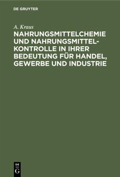 Cover Nahrungsmittelchemie und Nahrungsmittelkontrolle in ihrer Bedeutung für Handel, Gewerbe und Industrie