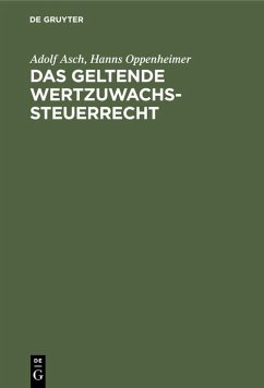 Das geltende Wertzuwachssteuerrecht - Asch, Adolf;Oppenheimer, Hanns