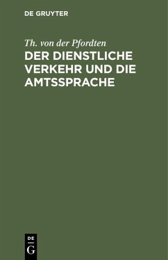 Der dienstliche Verkehr und die Amtssprache - Pfordten, Theodor von der