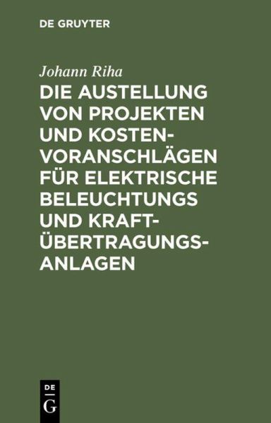 Die Austellung von Projekten und Kostenvoranschlägen für elektrische Beleuchtungs und Kraftübertragungs-Anlagen