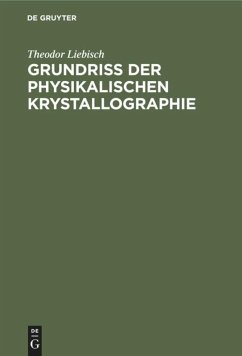 Grundriss der physikalischen Krystallographie - Liebisch, Theodor