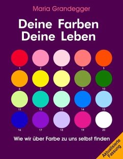 Deine Farben - Deine Leben - grandegger, maria