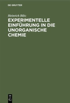 Experimentelle Einführung in die unorganische Chemie - Biltz, Heinrich