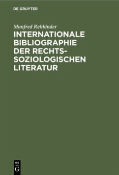 Internationale Bibliographie der rechtssoziologischen Literatur - Rehbinder, Manfred