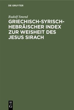 Griechisch-Syrisch-Hebräischer Index zur Weisheit des Jesus Sirach - Smend, Rudolf