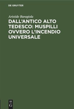 Dall¿antico alto tedesco: Muspilli ovvero l¿incendio universale - Baragiola, Aristide