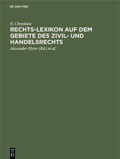 Rechts-Lexikon auf dem Gebiete des Zivil- und Handelsrechts - Christiani, E.