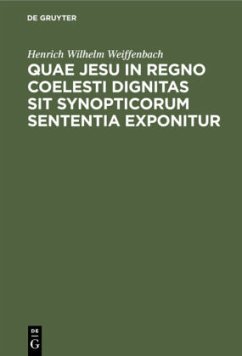 Quae Jesu in regno coelesti dignitas sit synopticorum sententia exponitur - Weiffenbach, Henrich Wilhelm