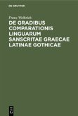 De gradibus comparationis linguarum Sanscritae Graecae Latinae Gothicae