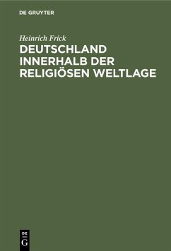 Deutschland innerhalb der religiösen Weltlage - Frick, Heinrich