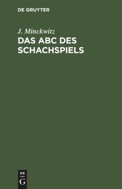 Das ABC des Schachspiels - Minckwitz, J.