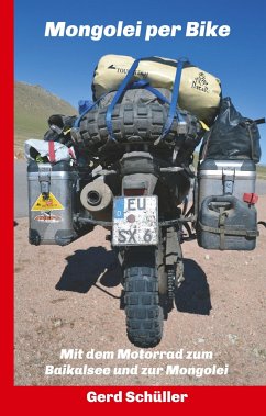 Mongolei per Bike - Schüller, Gerd