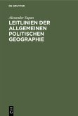 Leitlinien der allgemeinen politischen Geographie Leitlinien der allgemeinen politischen Geographie