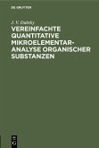 Vereinfachte quantitative Mikroelementaranalyse organischer Substanzen