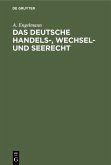 Das deutsche Handels-, Wechsel- und Seerecht