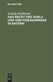 Das Recht des Adels und der Fideikommisse in Bayern