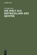 Die Welt als Entwicklung des Geistes - Bild 1