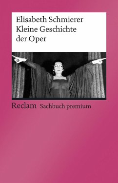 Kleine Geschichte der Oper - Schmierer, Elisabeth