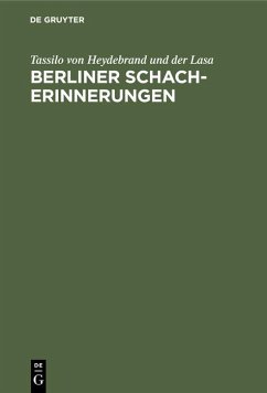 Berliner Schach-Erinnerungen - Heydebrand und der Lasa, Tassilo von