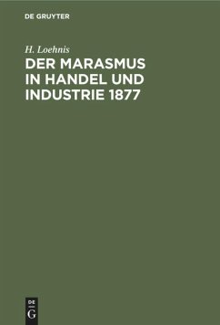 Cover Der Marasmus in Handel und Industrie 1877