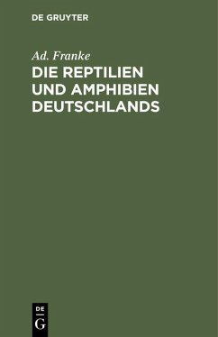 Die Reptilien und Amphibien Deutschlands - Franke, Ad.