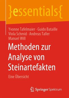 Methoden zur Analyse von Steinartefakten - Tafelmaier, Yvonne;Bataille, Guido;Schmid, Viola