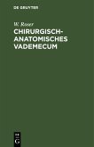 Chirurgisch-Anatomisches Vademecum Chirurgisch-Anatomisches Vademecum