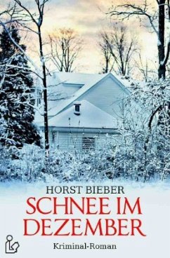 SCHNEE IM DEZEMBER - Bieber, Horst