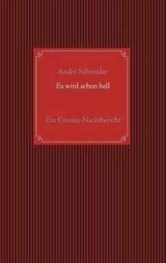 Es wird schon hell - Schneider, André