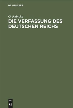 Die Verfassung des Deutschen Reichs - Reincke, O.