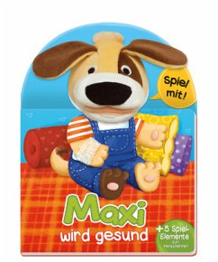 Cover Maxi wird gesund, m. Handpuppe u. Spiel-Elementen