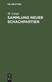 Sammlung neuer Schachpartien Sammlung neuer Schachpartien