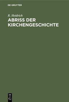 Abriß der Kirchengeschichte - Heidrich, R.