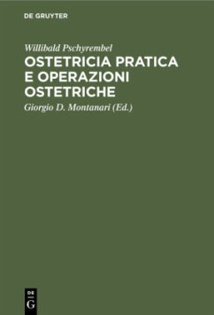 Ostetricia pratica e operazioni ostetriche - Pschyrembel, Willibald