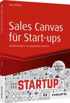 Sales Canvas für Start-ups ? inkl. Arbeitshilfen online - Wächter, Klaus