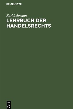 Lehrbuch der Handelsrechts - Lehmann, Karl