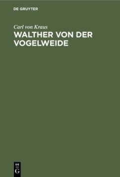 Walther von der Vogelweide - Kraus, Carl von