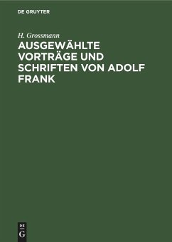 Ausgewählte Vorträge und Schriften von Adolf Frank - Großmann, H.