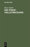 Die Strafvollstreckung Die Strafvollstreckung
