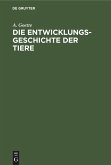 Die Entwicklungsgeschichte der Tiere