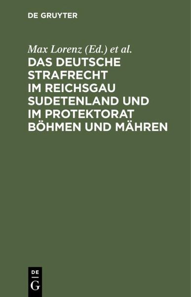 Das deutsche Strafrecht im Reichsgau Sudetenland und im Protektorat Böhmen und Mähren