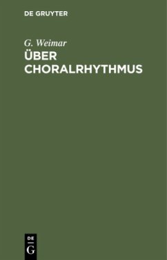 Über Choralrhythmus - Weimar, G.