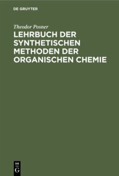 Lehrbuch der synthetischen Methoden der organischen Chemie - Posner, Theodor