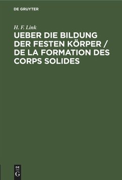 Ueber die Bildung der festen Körper / De la formation des corps solides - Link, H. F.