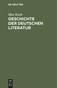 Geschichte der deutschen Literatur - Koch, Max