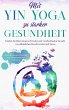 Mit Yin Yoga zu starker Gesundheit - Bild 1