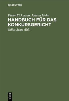 Handbuch für das Konkursgericht - Eickmann, Dieter;Mohn, Johann