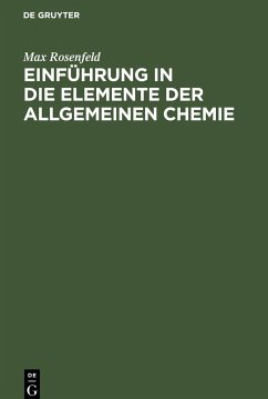 Einführung in die Elemente der allgemeinen Chemie - Rosenfeld, Max