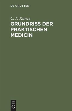 Grundriss der Praktischen Medicin - Kunze, C. F.