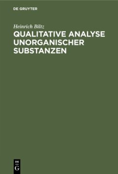 Qualitative Analyse unorganischer Substanzen - Biltz, Heinrich